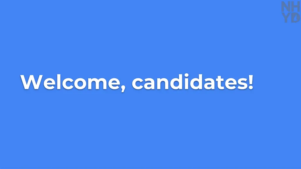 welcome candidates