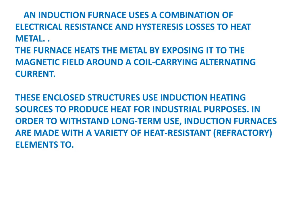 an induction furnace uses a combination