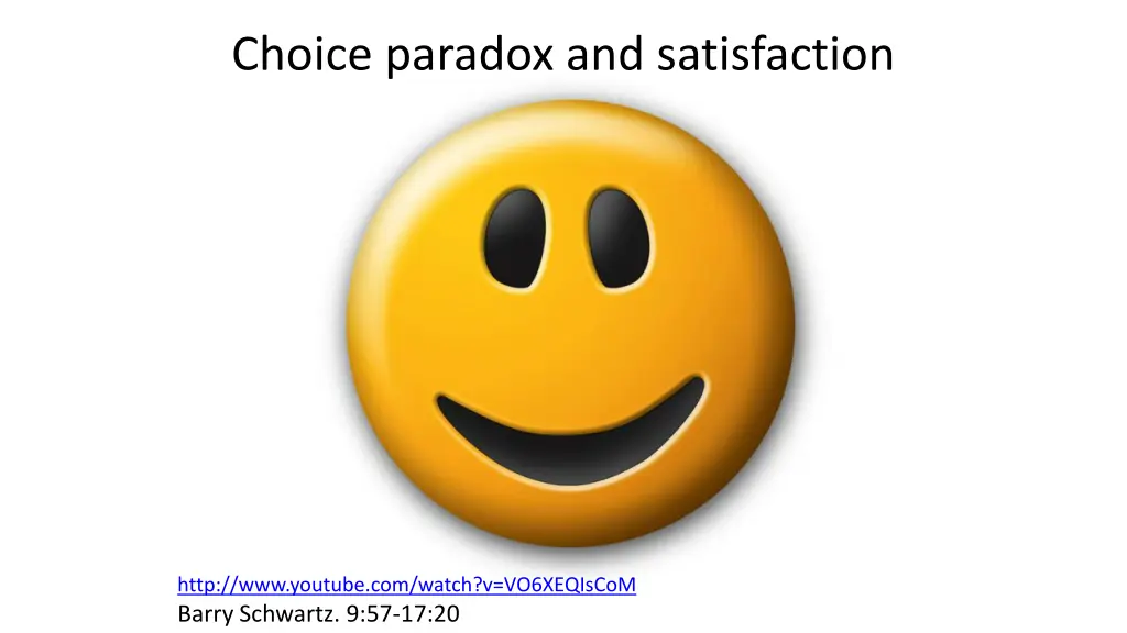 choice paradox and satisfaction