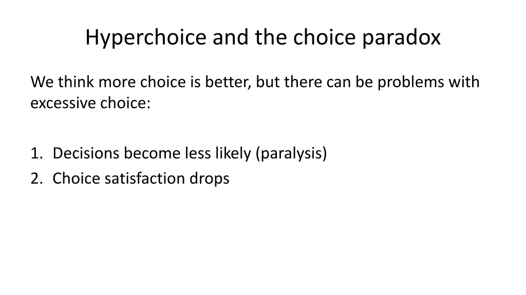 hyperchoice and the choice paradox