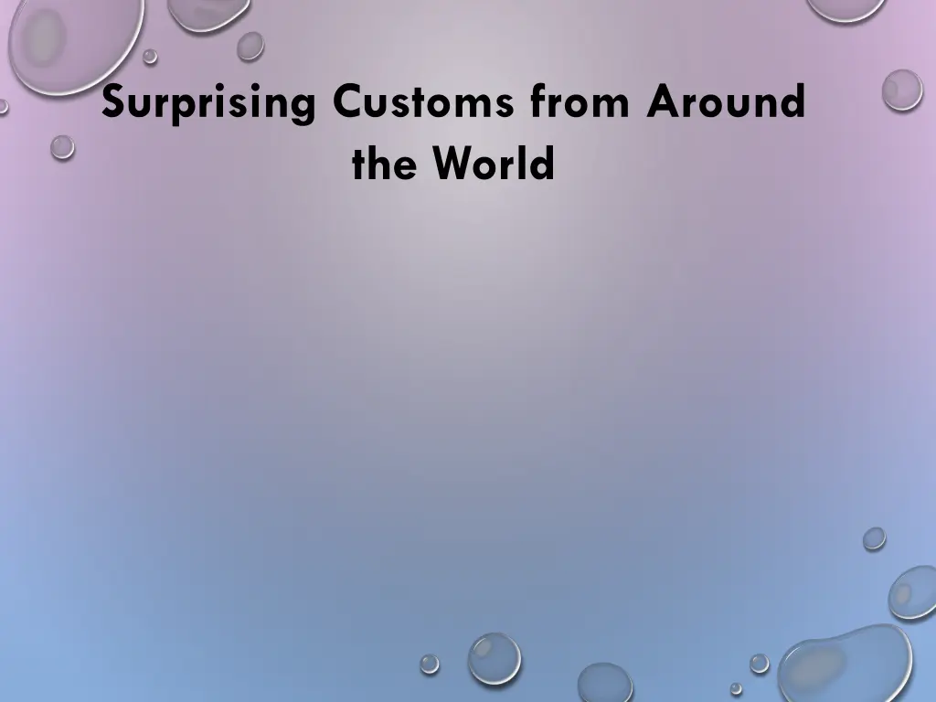 surprising customs from around the world