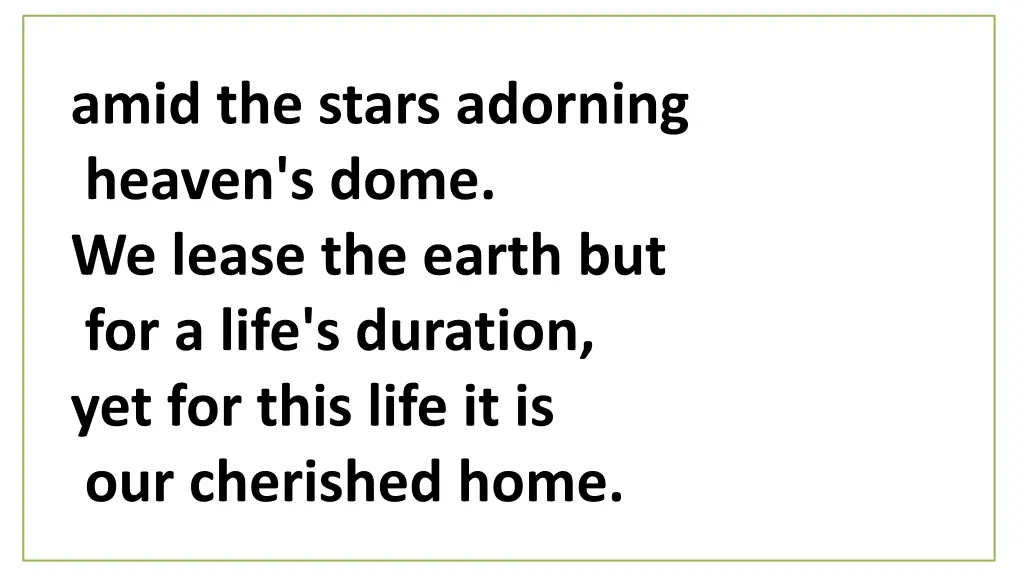 amid the stars adorning heaven s dome we lease