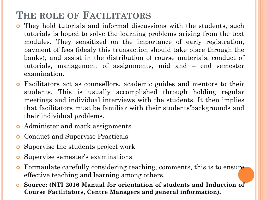 t he role of f acilitators they hold tutorials