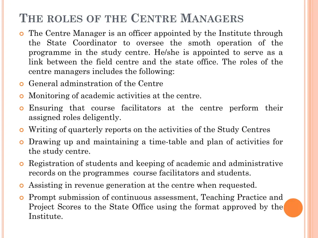 t he roles of the c entre m anagers