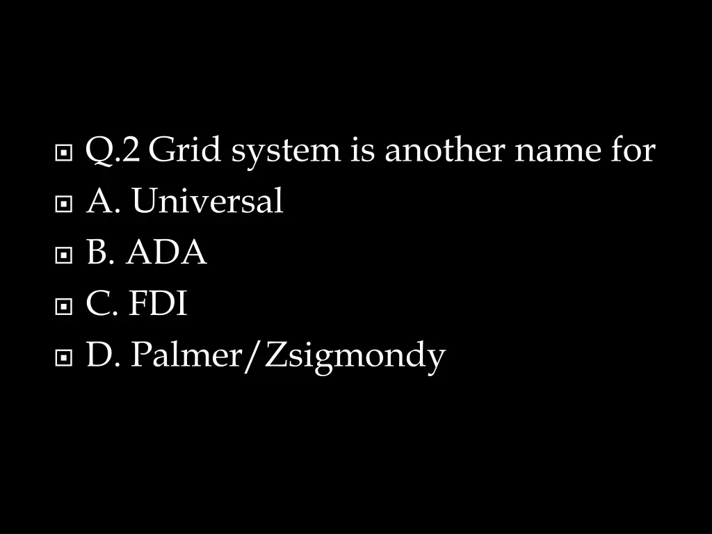 q 2 grid system is another name for a universal