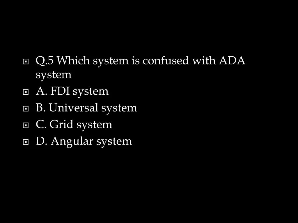 q 5 which system is confused with ada system