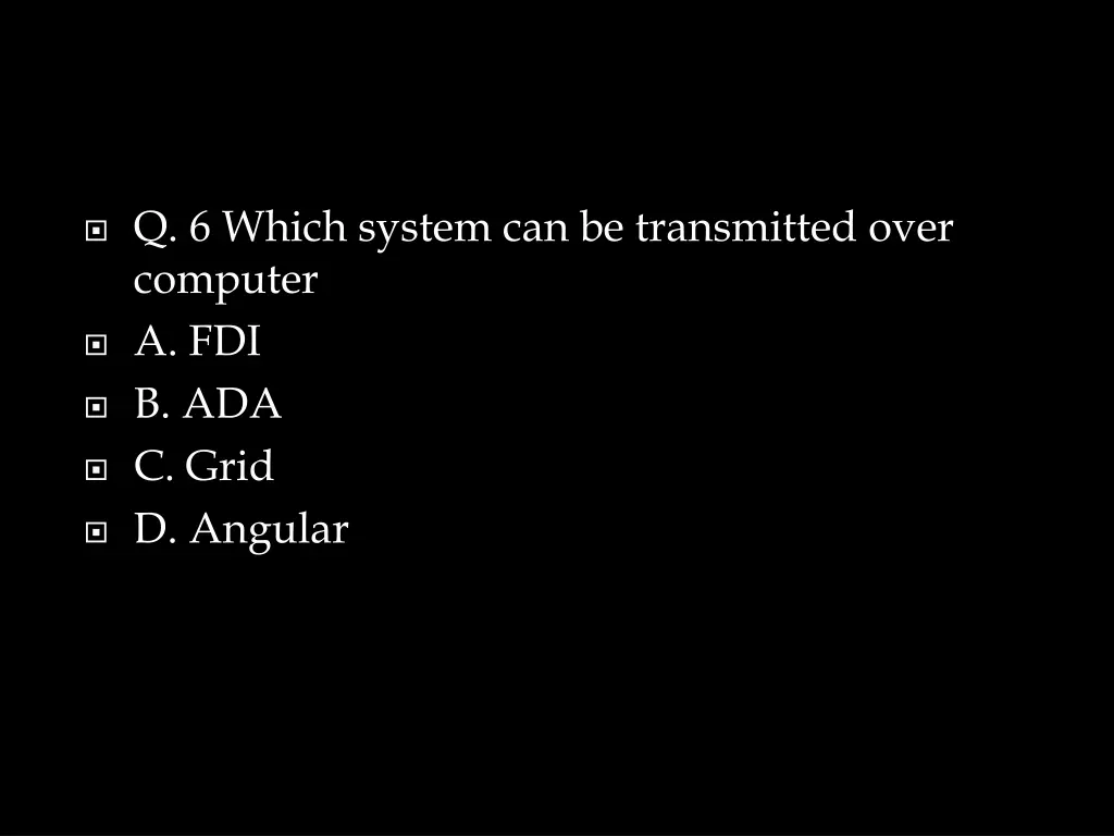 q 6 which system can be transmitted over computer