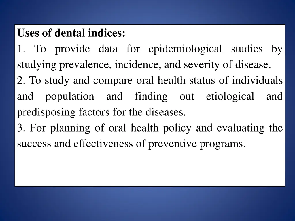 uses of dental indices 1 to provide data