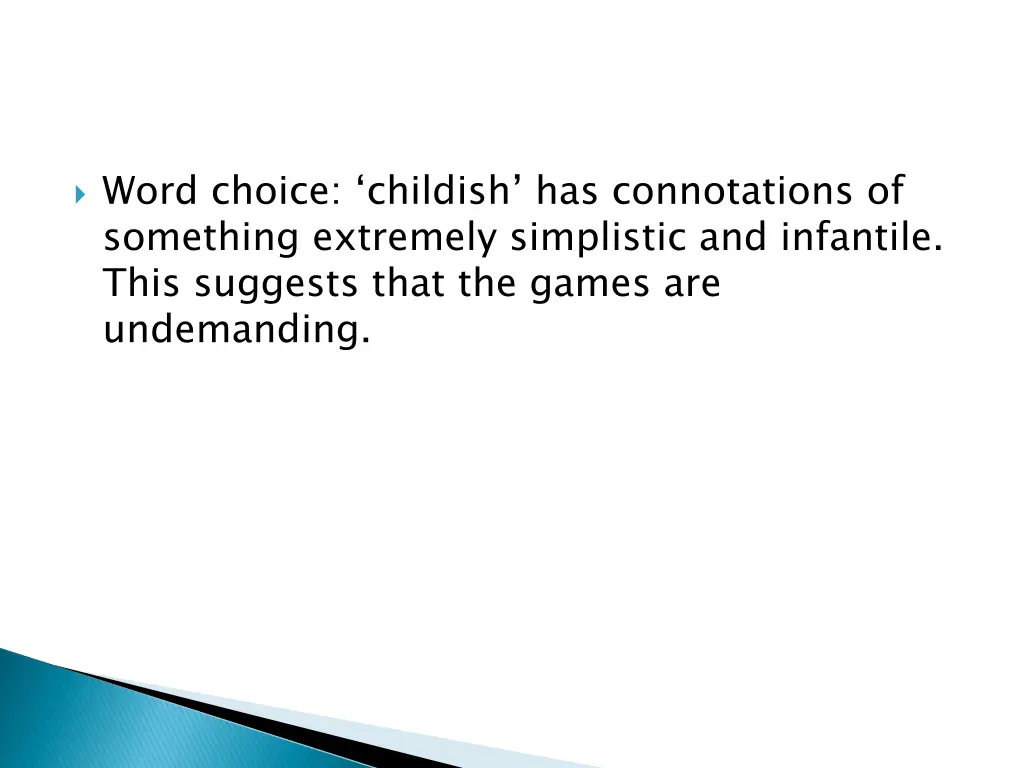 word choice childish has connotations