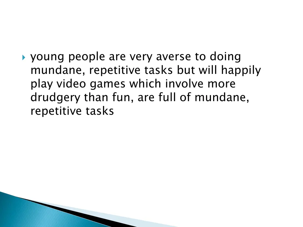 young people are very averse to doing mundane