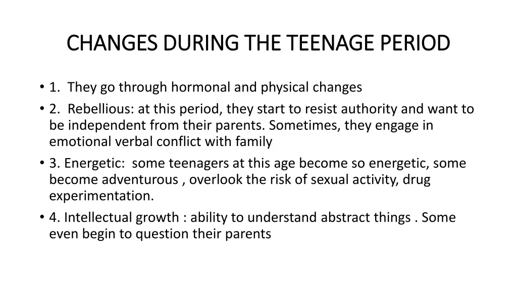 changes during the teenage period changes during 1