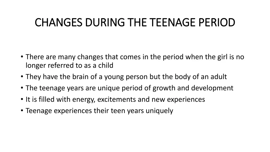 changes during the teenage period changes during