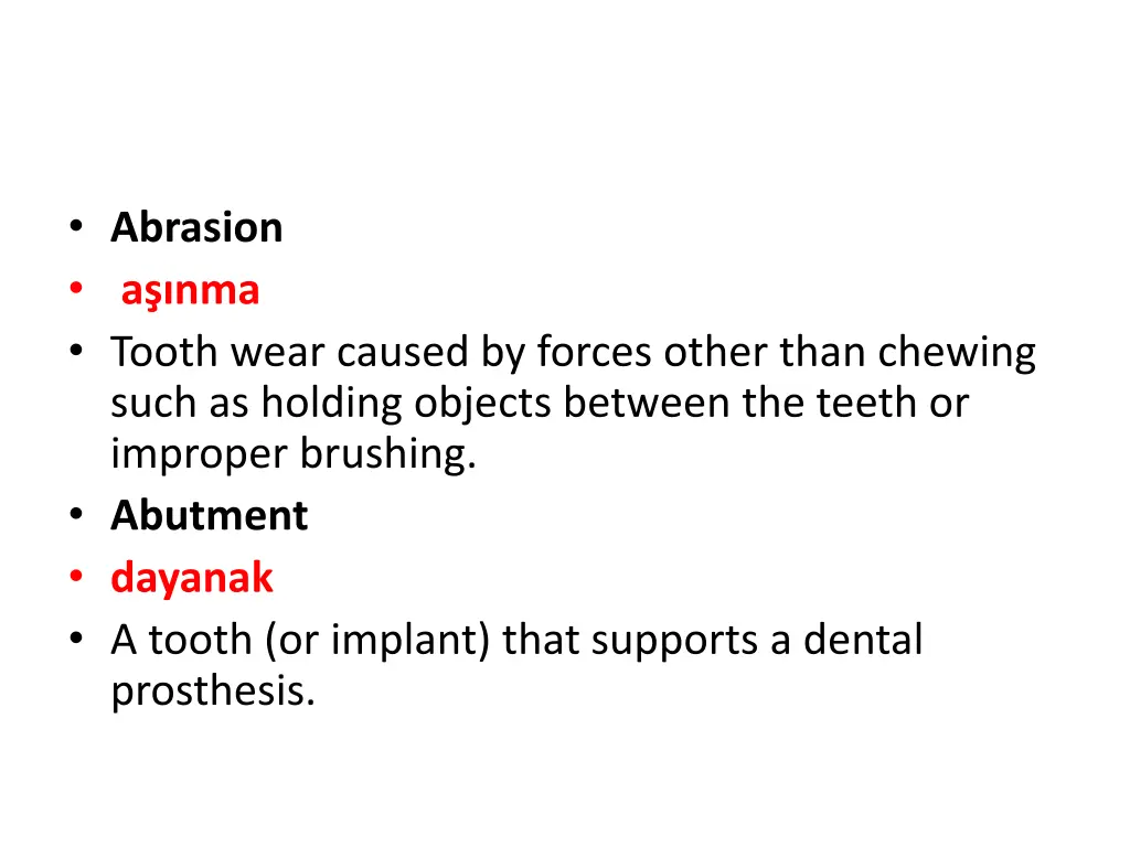 abrasion a nma tooth wear caused by forces other