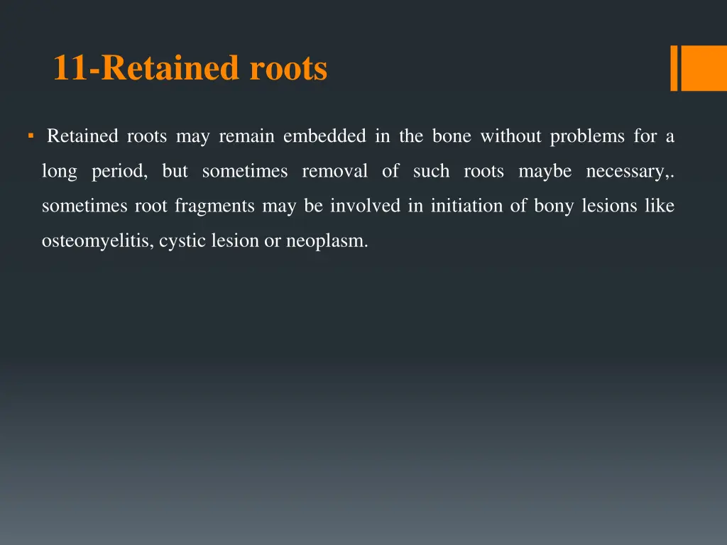 11 retained roots