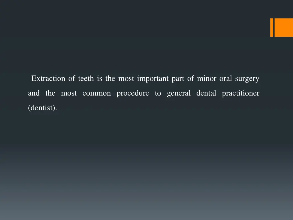 extraction of teeth is the most important part