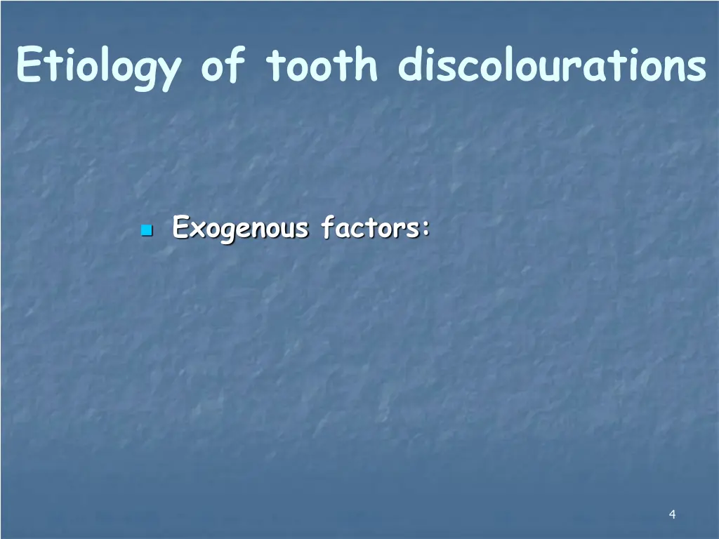 etiology of tooth discolourations