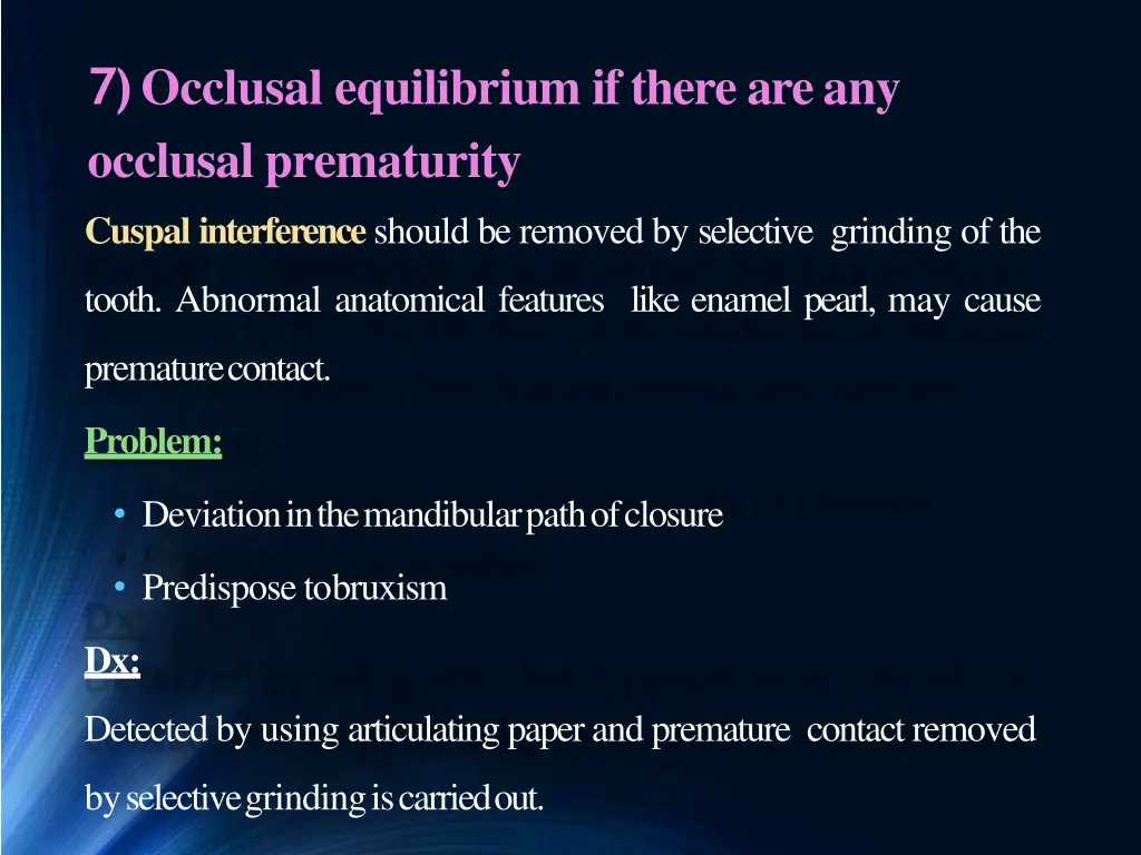 7 occlusal equilibrium if there are any occlusal