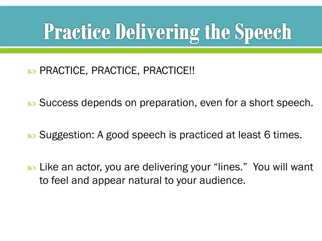 practice delivering the speech