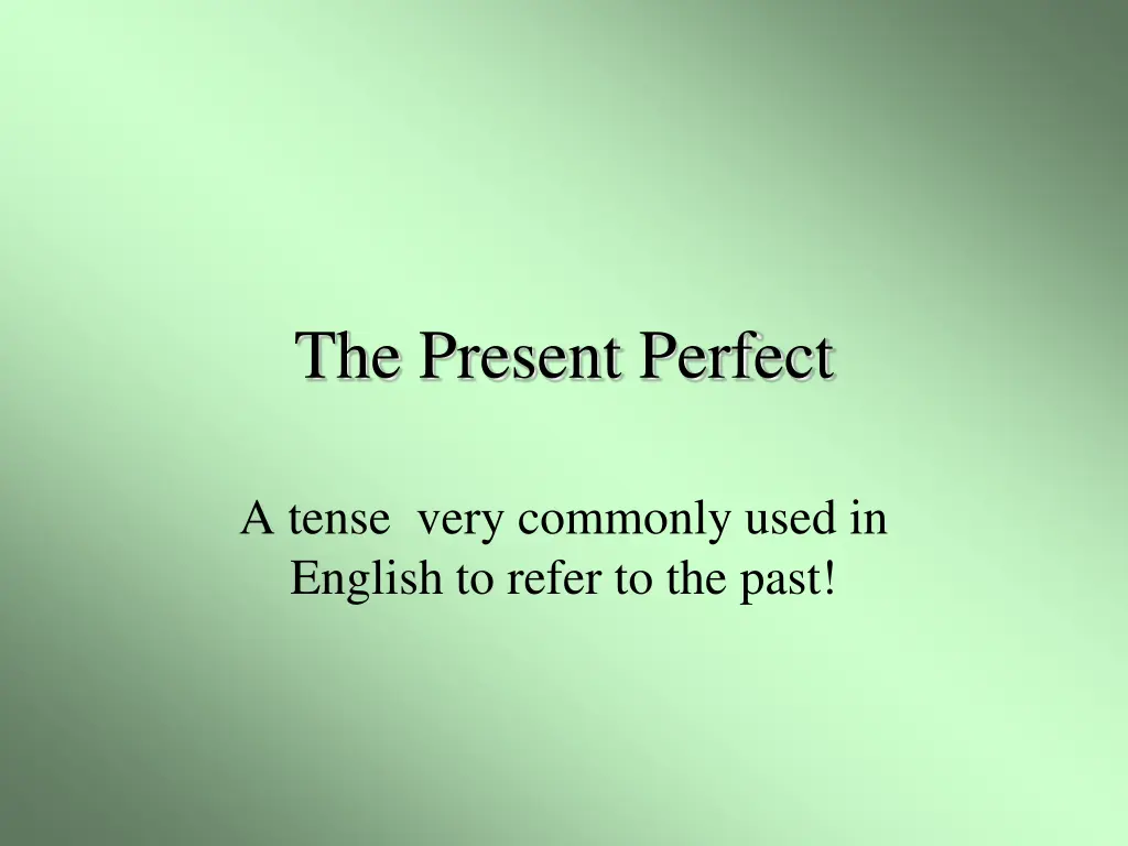 the present perfect