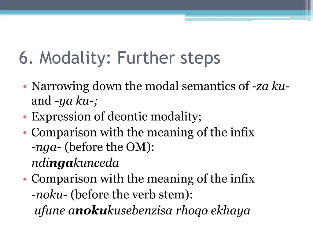 6 modality further steps