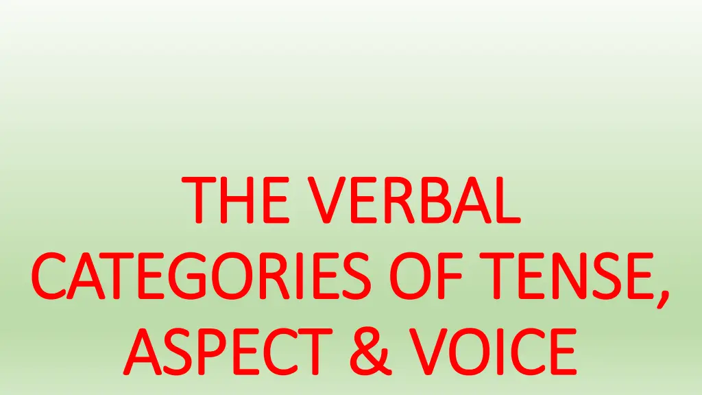 the verbal the verbal categories of tense