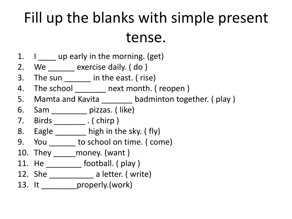 fill up the blanks with simple present tense