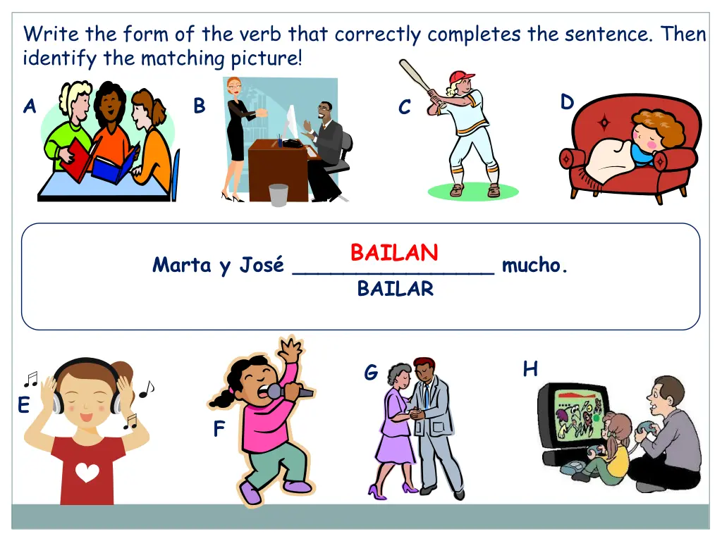 write the form of the verb that correctly 1