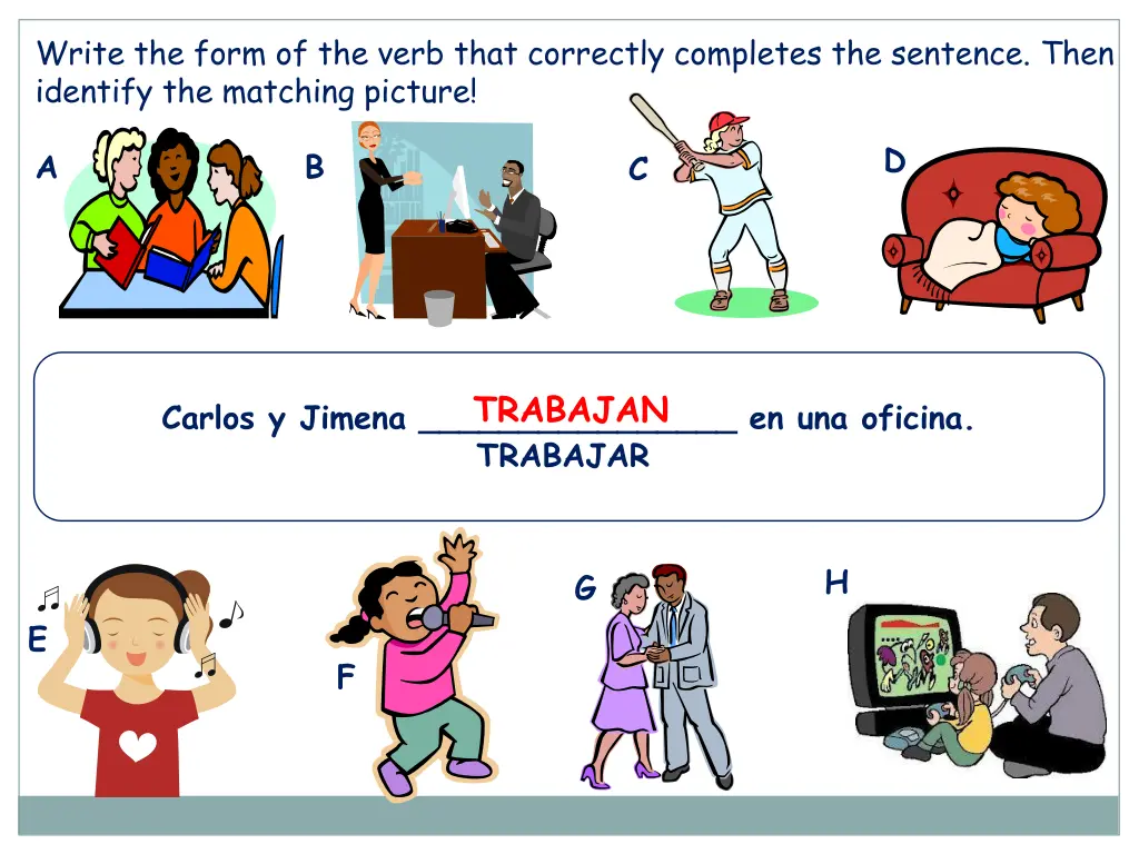 write the form of the verb that correctly 15