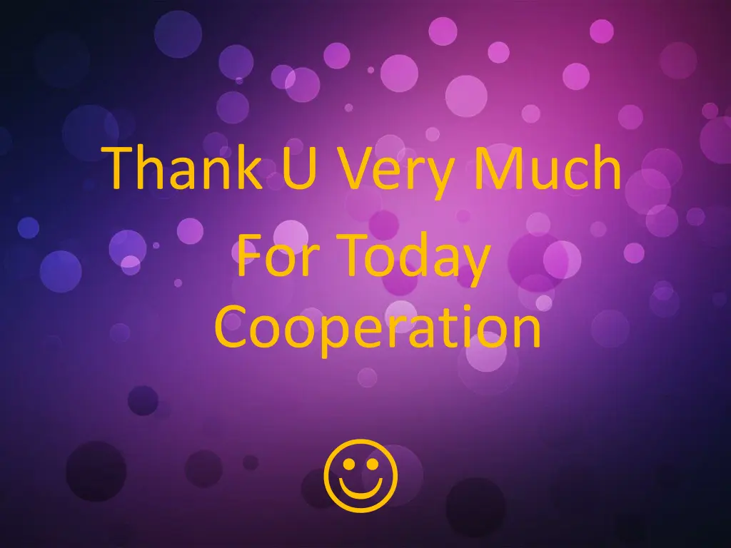 thank u very much for today cooperation