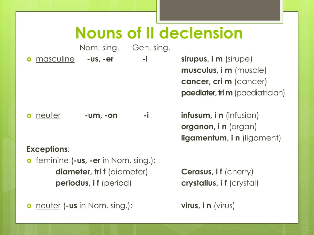 nouns of ii declension nom sing gen sing us er i