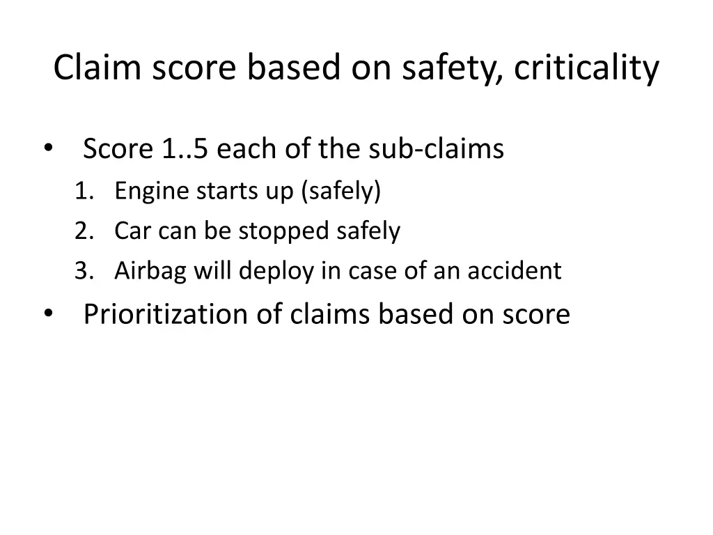 claim score based on safety criticality