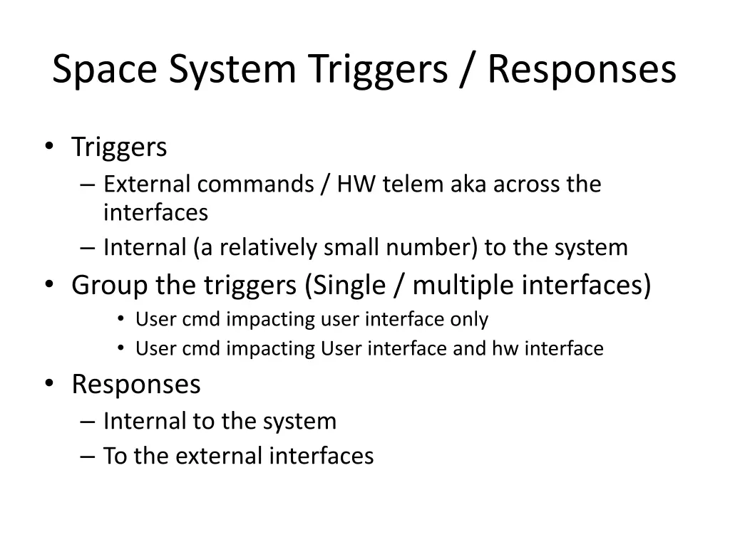 space system triggers responses