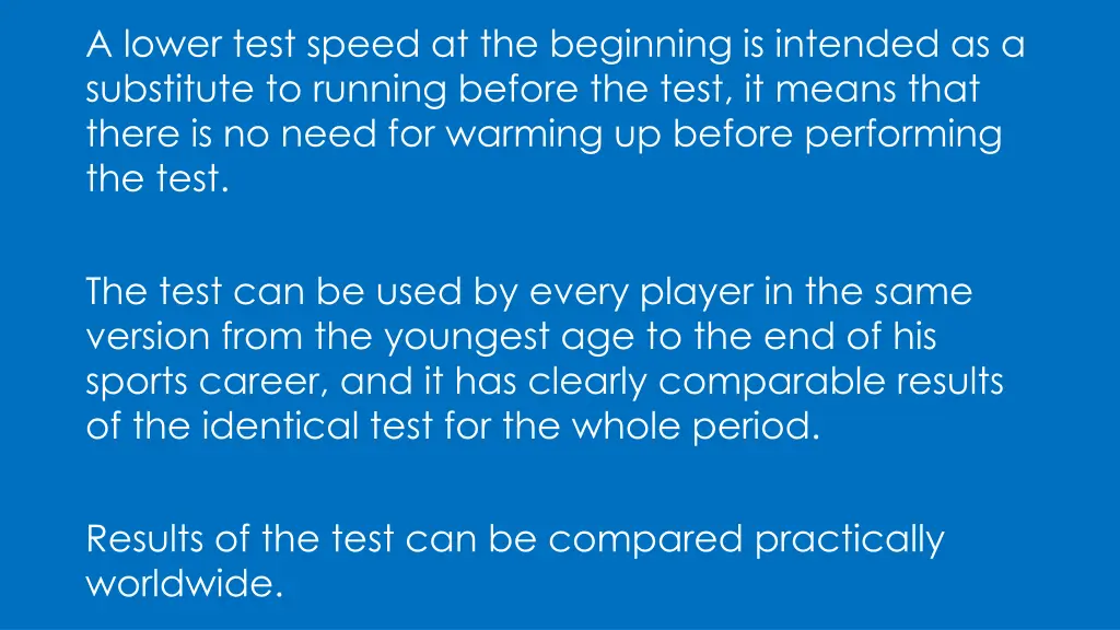 a lower test speed at the beginning is intended