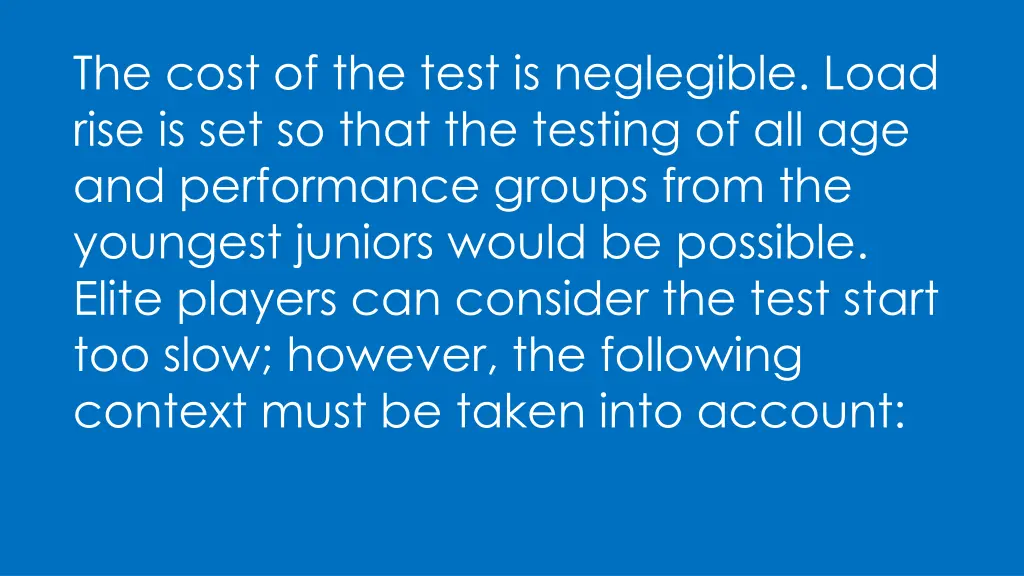 the cost of the test is neglegible load rise