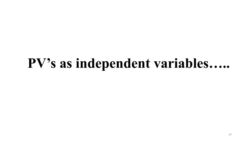 pv s as independent variables