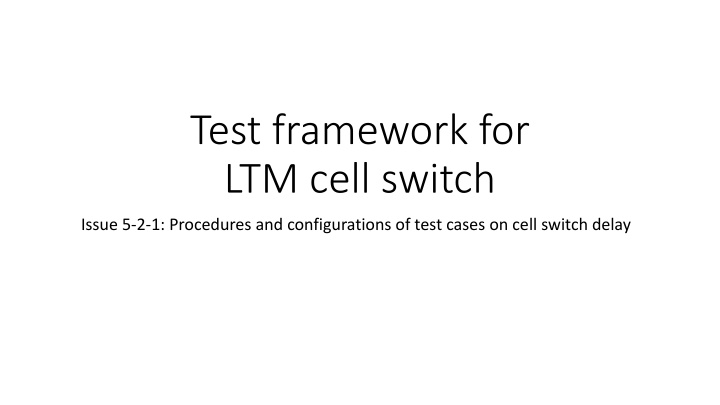 test framework for ltm cell switch