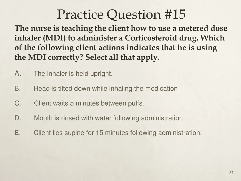 practice question 15 the nurse is teaching