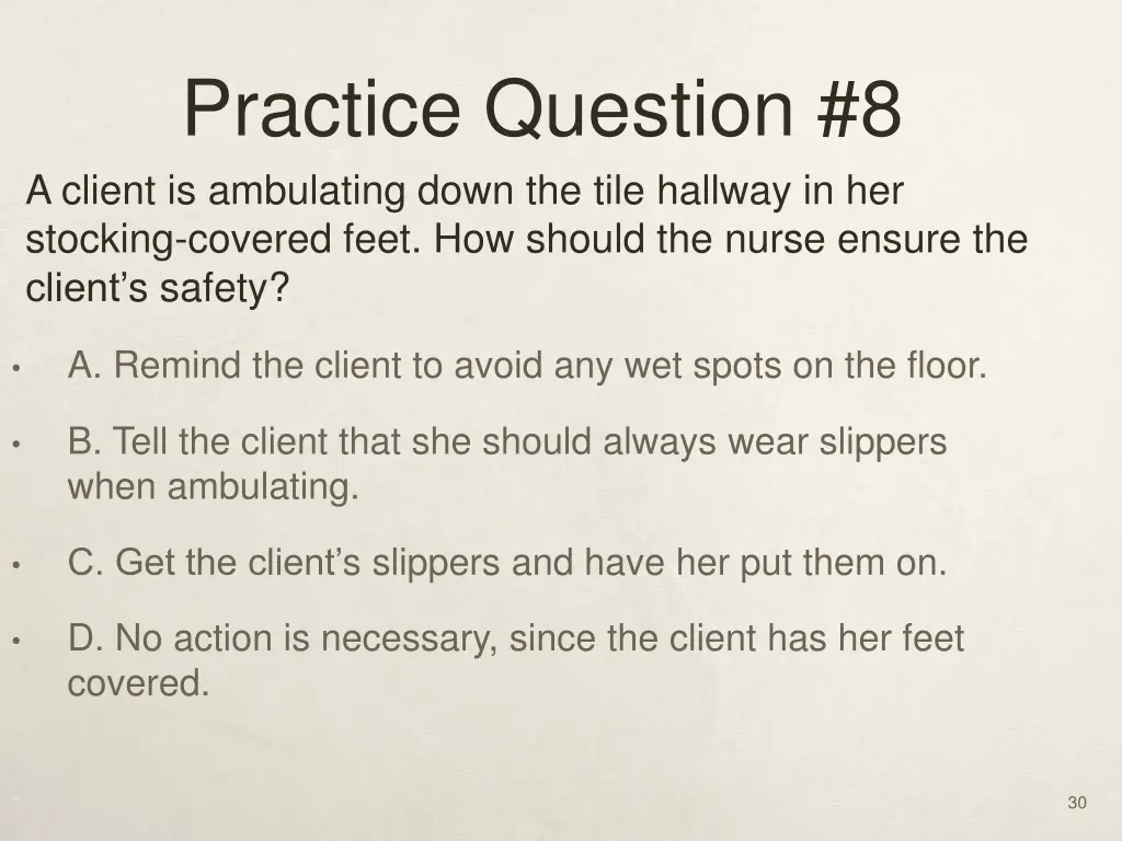 practice question 8 a client is ambulating down