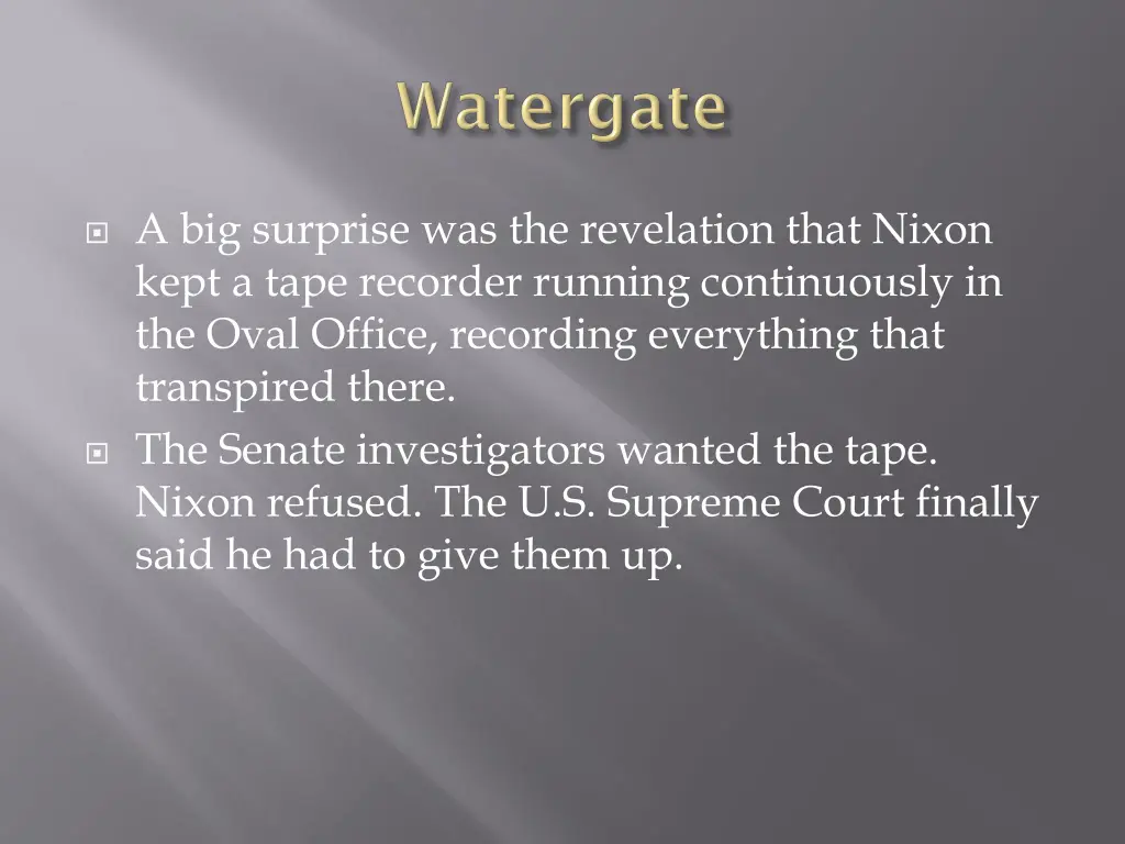 a big surprise was the revelation that nixon kept