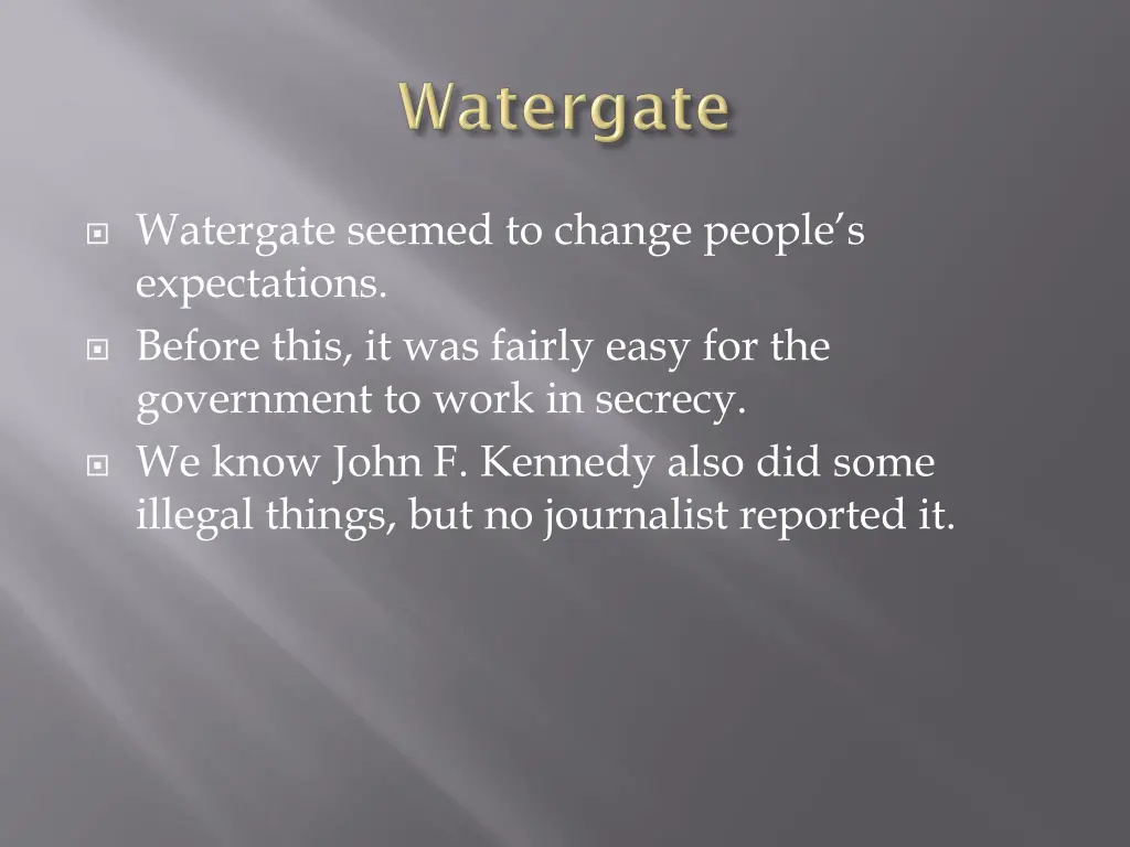 watergate seemed to change people s expectations