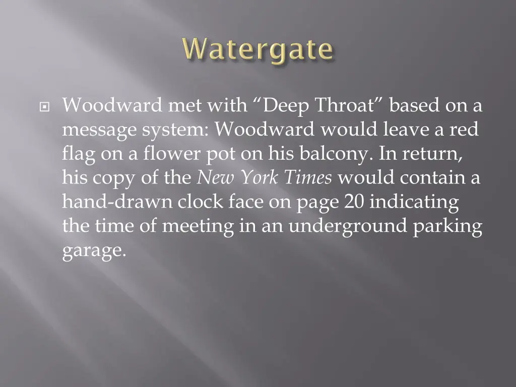 woodward met with deep throat based on a message