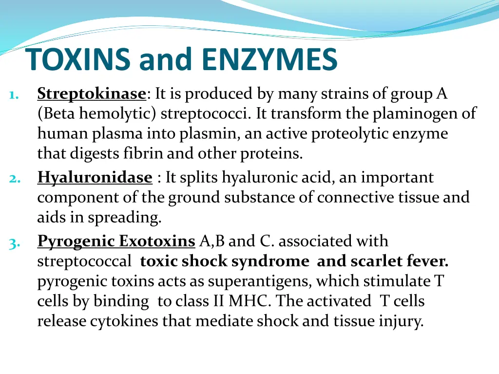 toxins and enzymes streptokinase it is produced