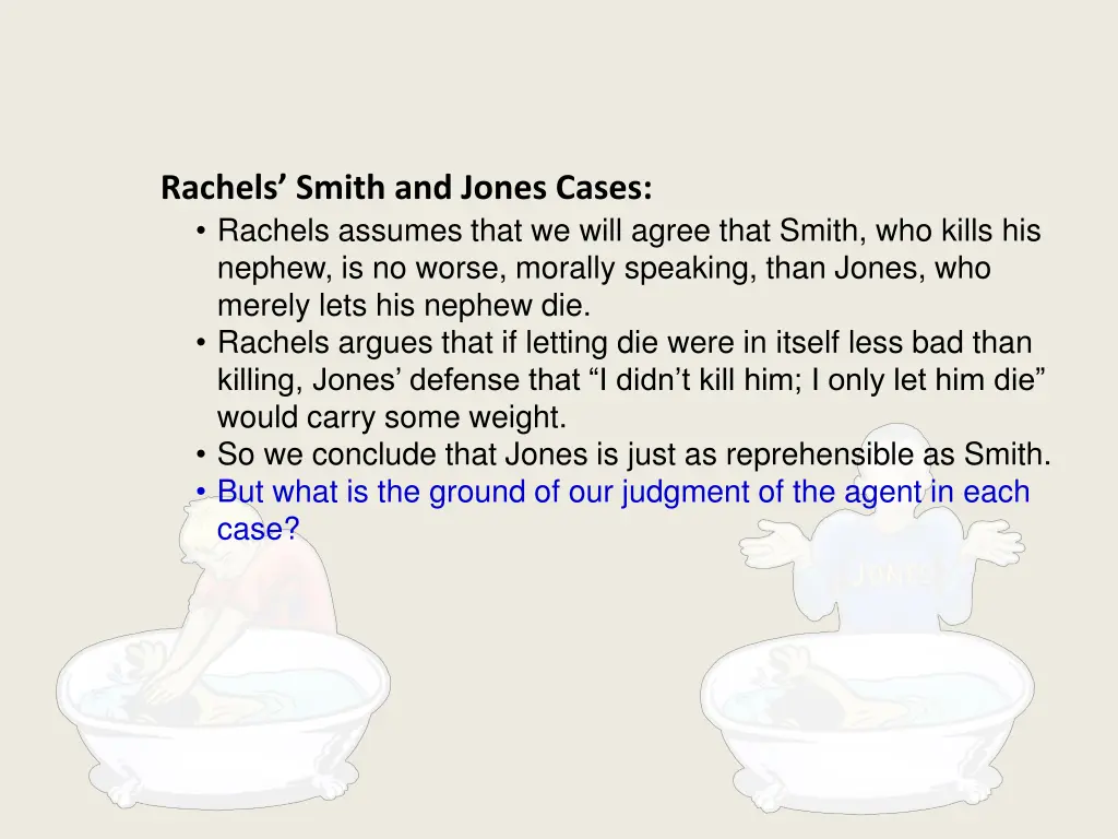 rachels smith and jones cases rachels assumes