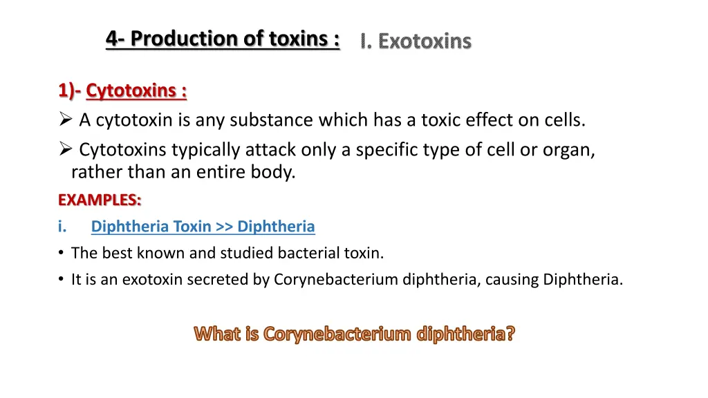 4 production of toxins