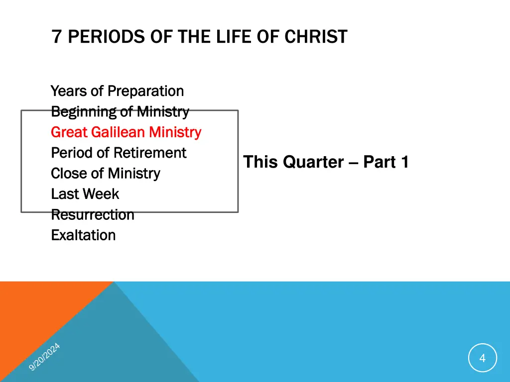 7 periods of the life of christ