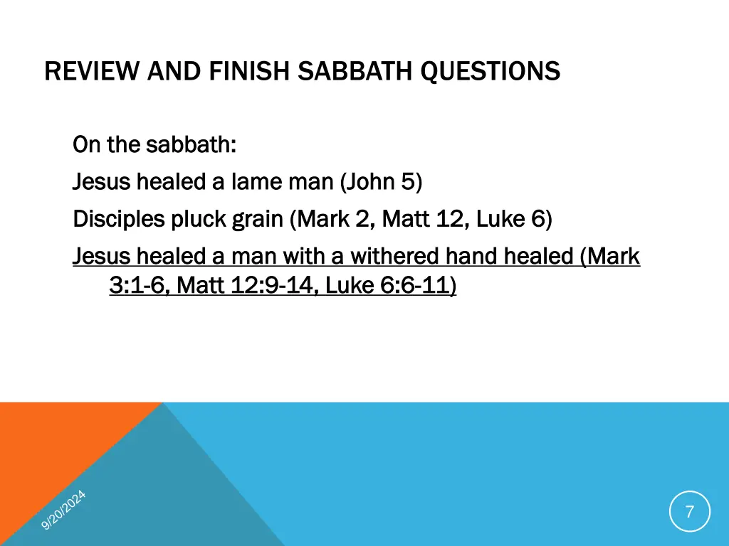 review and finish sabbath questions