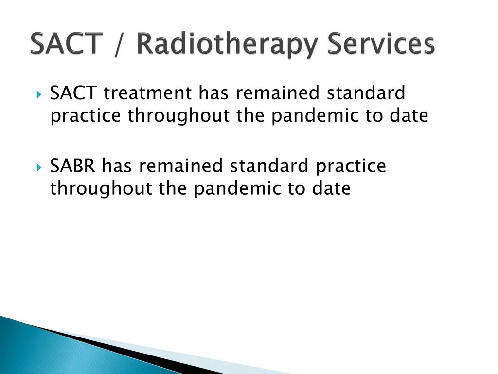 sact treatment has remained standard practice