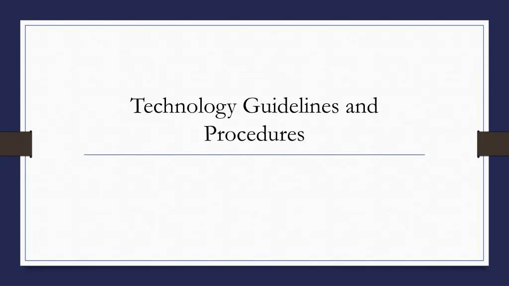 technology guidelines and procedures