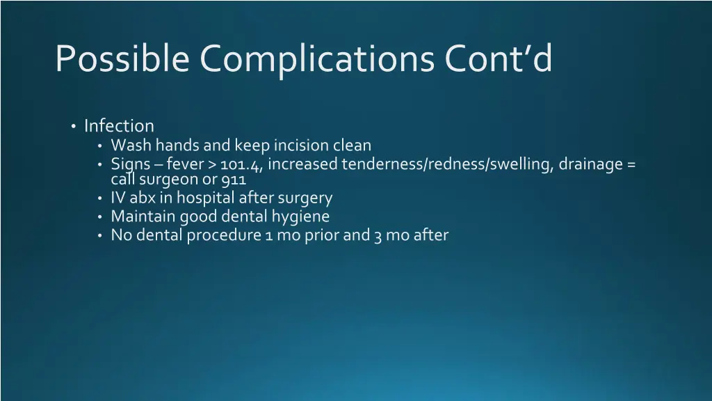 possible complications cont d