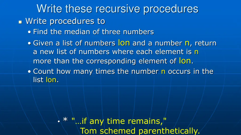 write these recursive procedures write procedures